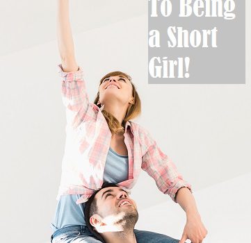 Advantages To Being A Short Girl